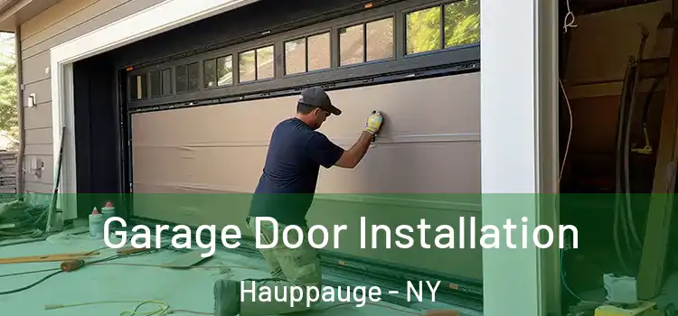  Garage Door Installation Hauppauge - NY