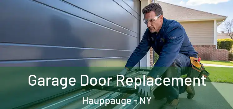 Garage Door Replacement Hauppauge - NY