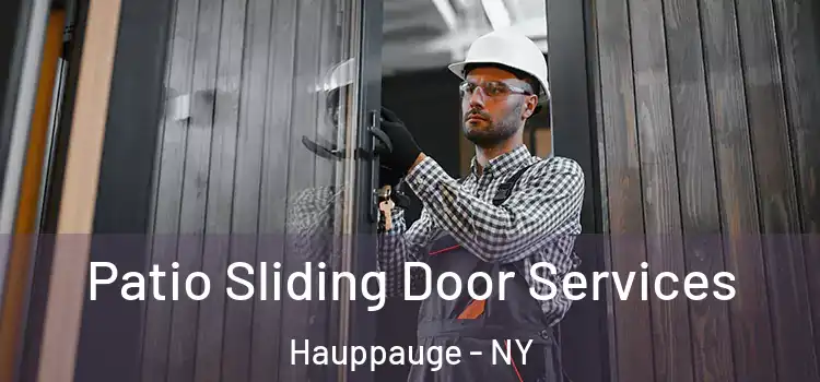 Patio Sliding Door Services Hauppauge - NY